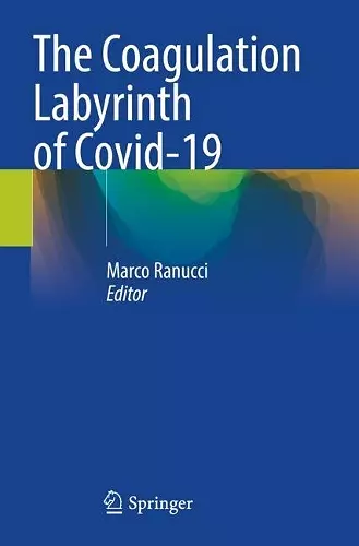 The Coagulation Labyrinth of Covid-19 cover