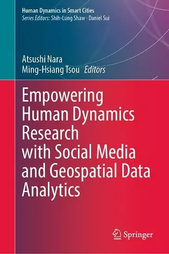 Empowering Human Dynamics Research with Social Media and Geospatial Data Analytics cover