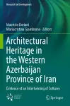 Architectural Heritage in the Western Azerbaijan Province of Iran cover