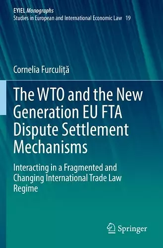 The WTO and the New Generation EU FTA Dispute Settlement Mechanisms cover