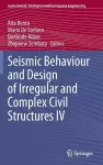 Seismic Behaviour and Design of Irregular and Complex Civil Structures IV cover