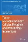 Tumor Microenvironment: Cellular, Metabolic and Immunologic Interactions cover