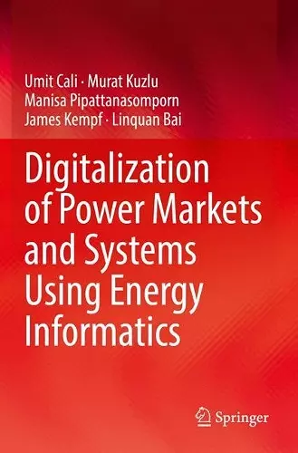 Digitalization of Power Markets and Systems Using Energy Informatics cover