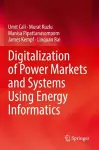 Digitalization of Power Markets and Systems Using Energy Informatics cover