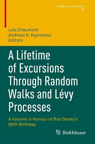 A Lifetime of Excursions Through Random Walks and Lévy Processes cover