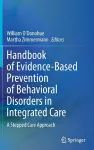 Handbook of Evidence-Based Prevention of Behavioral Disorders in Integrated Care cover