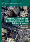 Mobility, Spatiality, and Resistance in Literary and Political Discourse cover