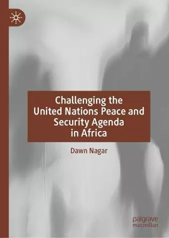 Challenging the United Nations Peace and Security Agenda in Africa cover