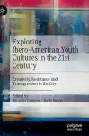 Exploring Ibero-American Youth Cultures in the 21st Century cover