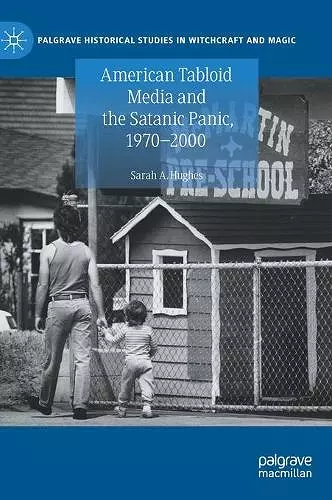 American Tabloid Media and the Satanic Panic, 1970-2000 cover
