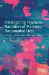 Interrogating Psychiatric Narratives of Madness cover