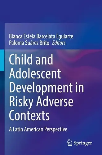 Child and Adolescent Development in Risky Adverse Contexts cover