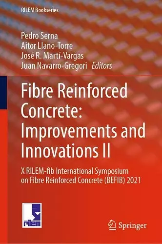 Fibre Reinforced Concrete: Improvements and Innovations II cover