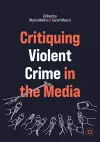 Critiquing Violent Crime in the Media cover