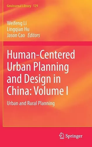 Human-Centered Urban Planning and Design in China: Volume I cover