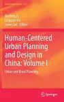 Human-Centered Urban Planning and Design in China: Volume I cover