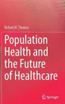 Population Health and the Future of Healthcare cover