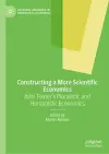 Constructing a More Scientific Economics cover