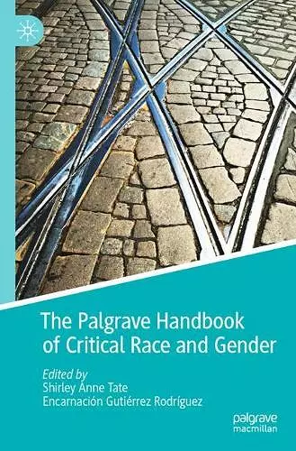 The Palgrave Handbook of Critical Race and Gender cover