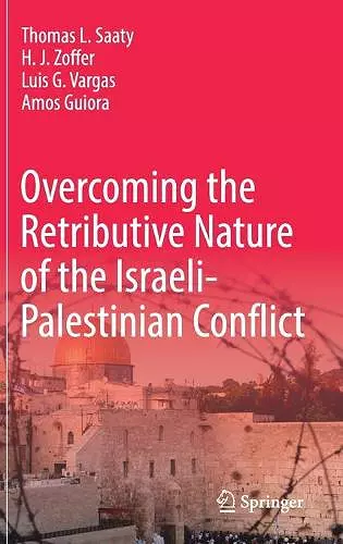 Overcoming the Retributive Nature of the Israeli-Palestinian Conflict cover