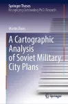 A Cartographic Analysis of Soviet Military City Plans cover