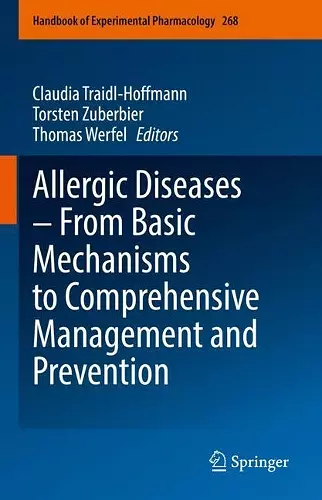 Allergic Diseases – From Basic Mechanisms to Comprehensive Management and Prevention cover