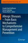 Allergic Diseases – From Basic Mechanisms to Comprehensive Management and Prevention cover