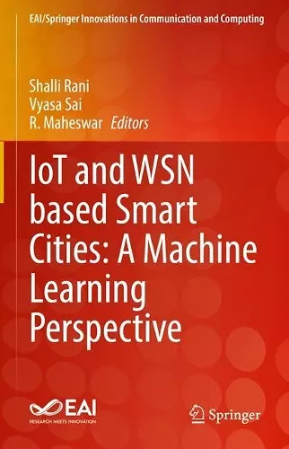 IoT and WSN based Smart Cities: A Machine Learning Perspective cover