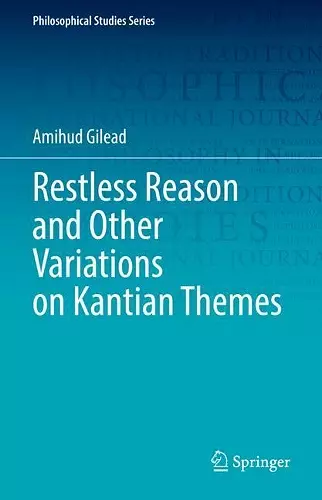 Restless Reason and Other Variations on Kantian Themes cover