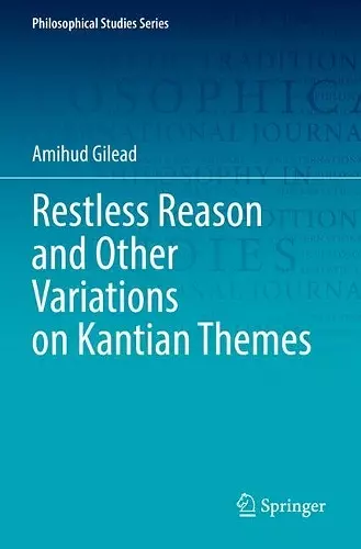 Restless Reason and Other Variations on Kantian Themes cover