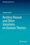 Restless Reason and Other Variations on Kantian Themes cover