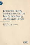 Renewable Energy Communities and the Low Carbon Energy Transition in Europe cover