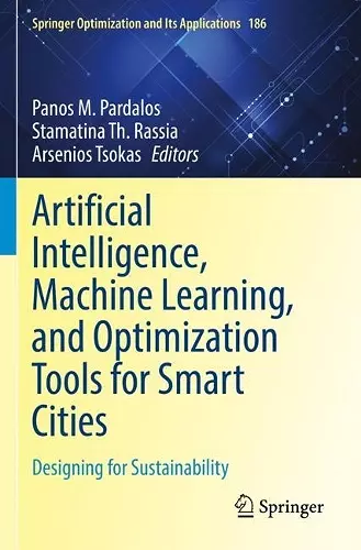 Artificial Intelligence, Machine Learning, and Optimization Tools for Smart Cities cover