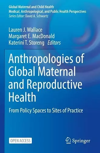 Anthropologies of Global Maternal and Reproductive Health cover