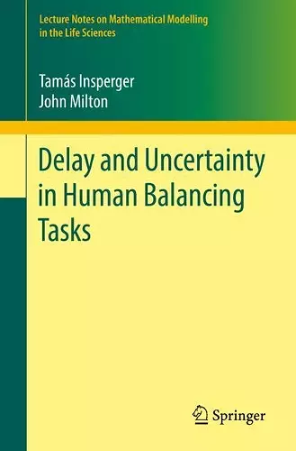 Delay and Uncertainty in Human Balancing Tasks cover