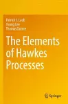 The Elements of Hawkes Processes cover