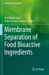 Membrane Separation of Food Bioactive Ingredients cover