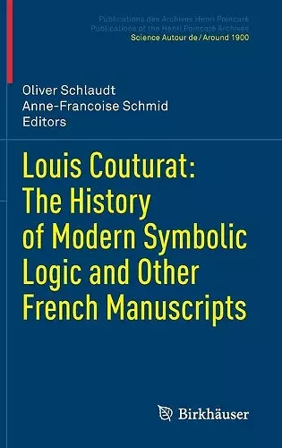 Louis Couturat: The History of Modern Symbolic Logic and Other French Manuscripts cover