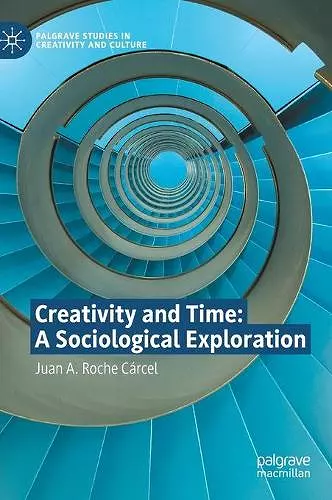 Creativity and Time: A Sociological Exploration cover