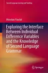 Exploring the Interface Between Individual Difference Variables and the Knowledge of Second Language Grammar cover