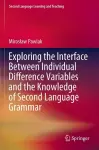 Exploring the Interface Between Individual Difference Variables and the Knowledge of Second Language Grammar cover