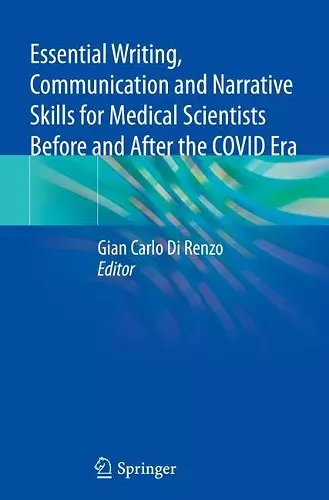 Essential Writing, Communication and Narrative Skills for Medical Scientists  Before and After the COVID Era cover