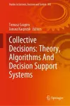 Collective Decisions: Theory, Algorithms And Decision Support Systems cover