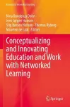 Conceptualizing and Innovating Education and Work with Networked Learning cover