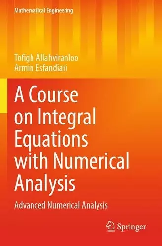 A Course on Integral Equations with Numerical Analysis cover