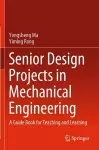 Senior Design Projects in Mechanical Engineering cover