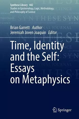 Time, Identity and the Self: Essays on Metaphysics cover