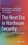 The Next Era in Hardware Security cover