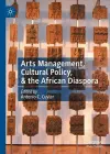 Arts Management, Cultural Policy, & the African Diaspora cover