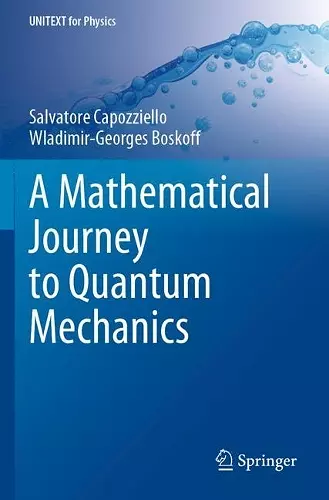 A Mathematical Journey to Quantum Mechanics cover